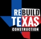 Rebuild Texas Construction Rebuild Texas Construction
